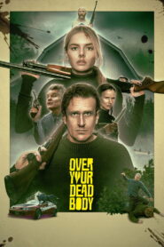 Over Your Dead Body